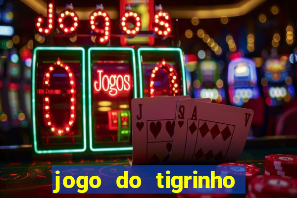 jogo do tigrinho teste gratis